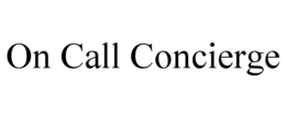 ON CALL CONCIERGE trademark