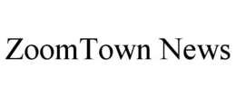 ZOOMTOWN NEWS trademark