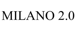 MILANO 2.0 trademark