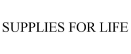 SUPPLIES FOR LIFE trademark