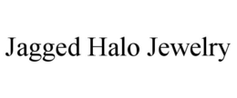 JAGGED HALO JEWELRY trademark