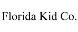FLORIDA KID CO. trademark