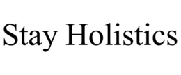 STAY HOLISTICS trademark