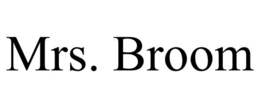MRS. BROOM trademark