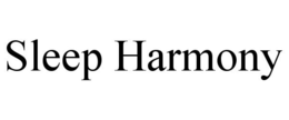 SLEEP HARMONY trademark
