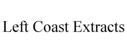 LEFT COAST EXTRACTS trademark