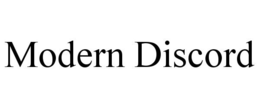 MODERN DISCORD trademark