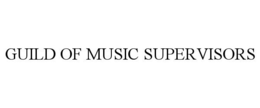 GUILD OF MUSIC SUPERVISORS trademark