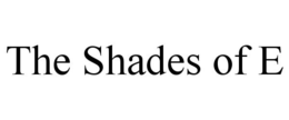 THE SHADES OF E trademark