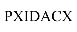 PXIDACX trademark