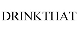 DRINKTHAT trademark