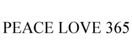 PEACE LOVE 365 trademark
