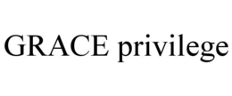 GRACE PRIVILEGE trademark
