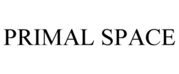 PRIMAL SPACE trademark