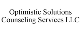 OPTIMISTIC SOLUTIONS COUNSELING SERVICES LLC trademark