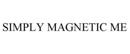 SIMPLY MAGNETIC ME trademark