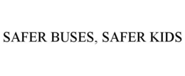 SAFER BUSES, SAFER KIDS trademark