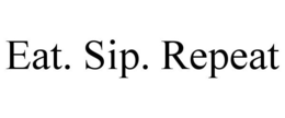 EAT. SIP. REPEAT trademark