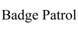 BADGE PATROL trademark
