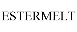ESTERMELT trademark