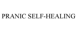 PRANIC SELF-HEALING trademark