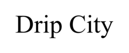 DRIP CITY trademark