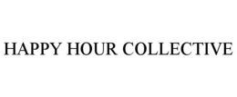 HAPPY HOUR COLLECTIVE trademark