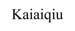 KAIAIQIU trademark