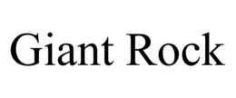 GIANT ROCK trademark