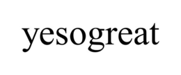 YESOGREAT trademark