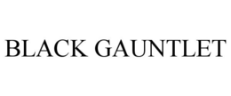 BLACK GAUNTLET trademark