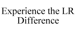 EXPERIENCE THE LR DIFFERENCE trademark