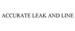 ACCURATE LEAK AND LINE trademark