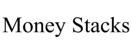MONEY STACKS trademark