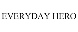 EVERYDAY HERO trademark