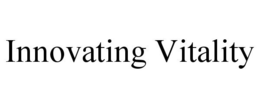 INNOVATING VITALITY trademark