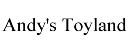 ANDY'S TOYLAND trademark