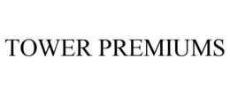 TOWER PREMIUMS trademark