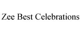 ZEE BEST CELEBRATIONS trademark