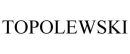 TOPOLEWSKI trademark