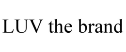 LUV THE BRAND trademark