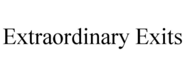 EXTRAORDINARY EXITS trademark