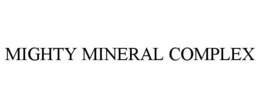 MIGHTY MINERAL COMPLEX trademark