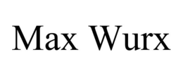 MAX WURX trademark