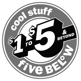 COOL STUFF $1 TO $5 & BEYOND FIVE BELOW trademark