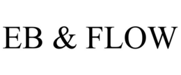 EB & FLOW trademark