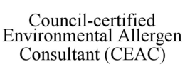 COUNCIL-CERTIFIED ENVIRONMENTAL ALLERGEN CONSULTANT (CEAC) trademark