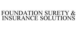 FOUNDATION SURETY & INSURANCE SOLUTIONS trademark