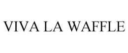 VIVA LA WAFFLE trademark