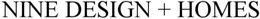NINE DESIGN +HOMES trademark